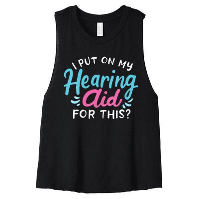 My Hearing Aid Deaf Pride Humor Funny Hard Of Hearing Deaf Women's Racerback Cropped Tank