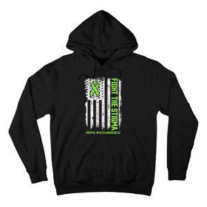 Mental Health Awareness Fight The Stigma Mental Health Tall Hoodie