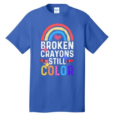 Mental Health Awareness Gift Broken Crayons Still Color Gift Tall T-Shirt