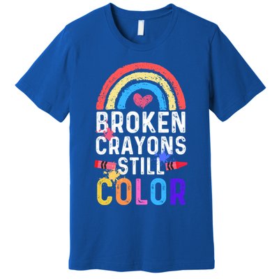 Mental Health Awareness Gift Broken Crayons Still Color Gift Premium T-Shirt