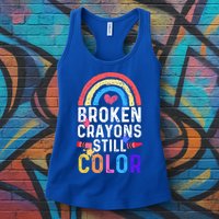 Mental Health Awareness Gift Broken Crayons Still Color Gift Womens Tank Top