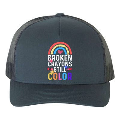 Mental Health Awareness Gift Broken Crayons Still Color Gift Yupoong Adult 5-Panel Trucker Hat