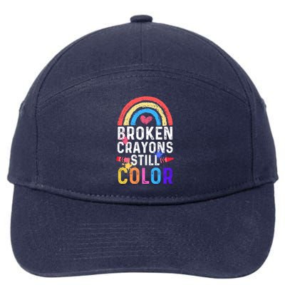 Mental Health Awareness Gift Broken Crayons Still Color Gift 7-Panel Snapback Hat