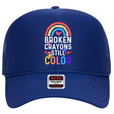 Mental Health Awareness Gift Broken Crayons Still Color Gift High Crown Mesh Back Trucker Hat