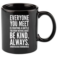 Mental Health Awareness Month End The Stigma Positive Quote 11oz C Handle Ceramic Mug