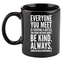 Mental Health Awareness Month End The Stigma Positive Quote 11oz C Handle Ceramic Mug