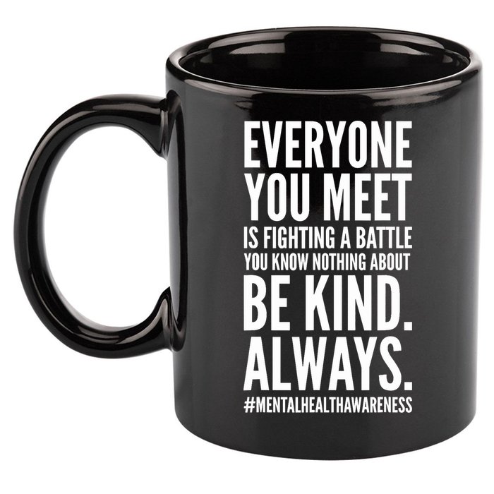 Mental Health Awareness Month End The Stigma Positive Quote 11oz C Handle Ceramic Mug