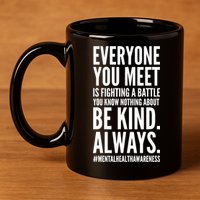 Mental Health Awareness Month End The Stigma Positive Quote 11oz C Handle Ceramic Mug
