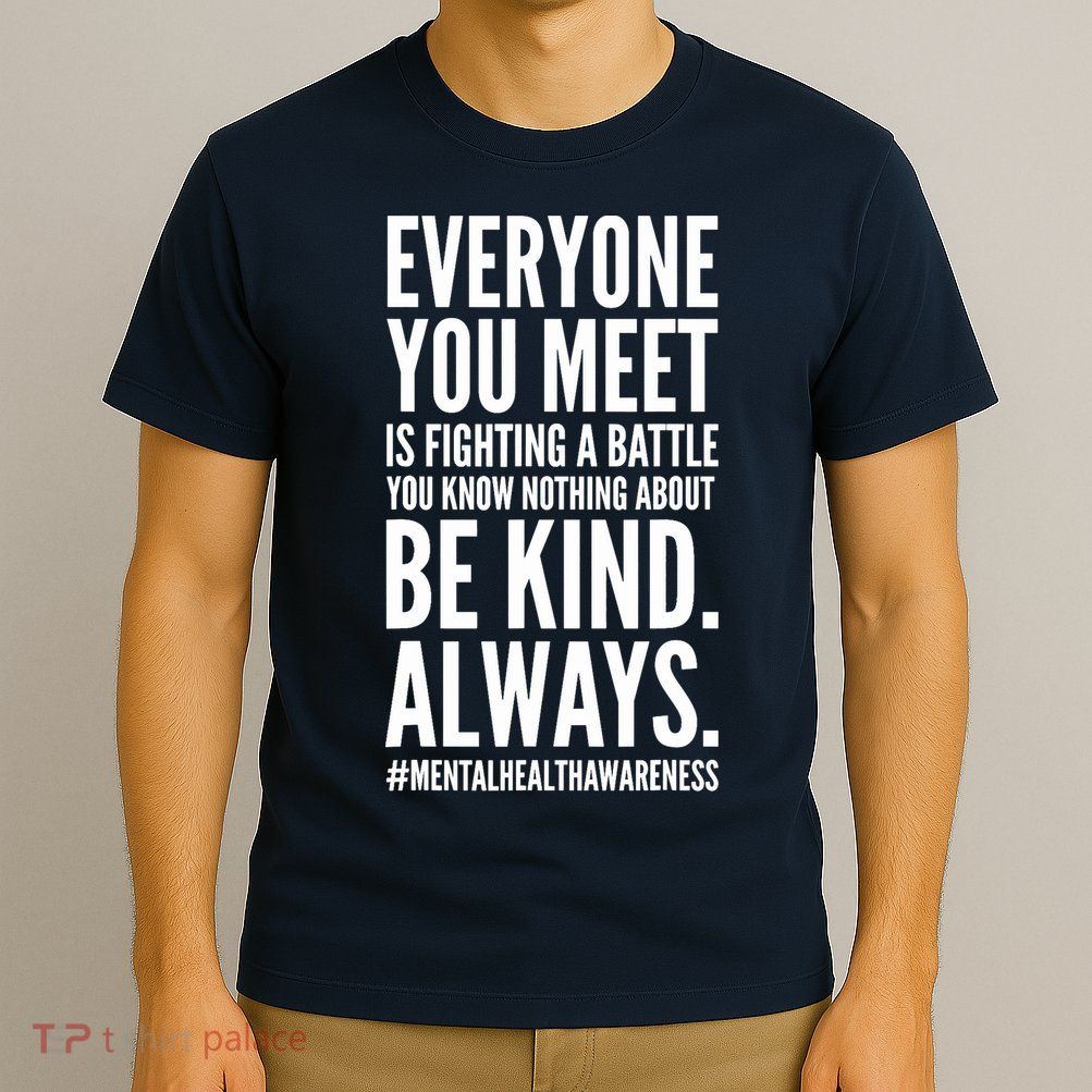 Mental Health Awareness Month End The Stigma Positive Quote T-Shirt