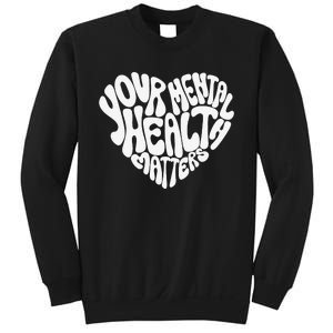 Mental Health Awareness Mindfulness Mental Wellness Sweatshirt