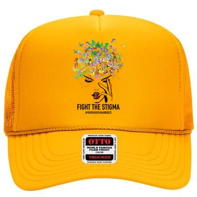 Mental Health Awareness Month Fight The Stigma Positive Gift High Crown Mesh Back Trucker Hat