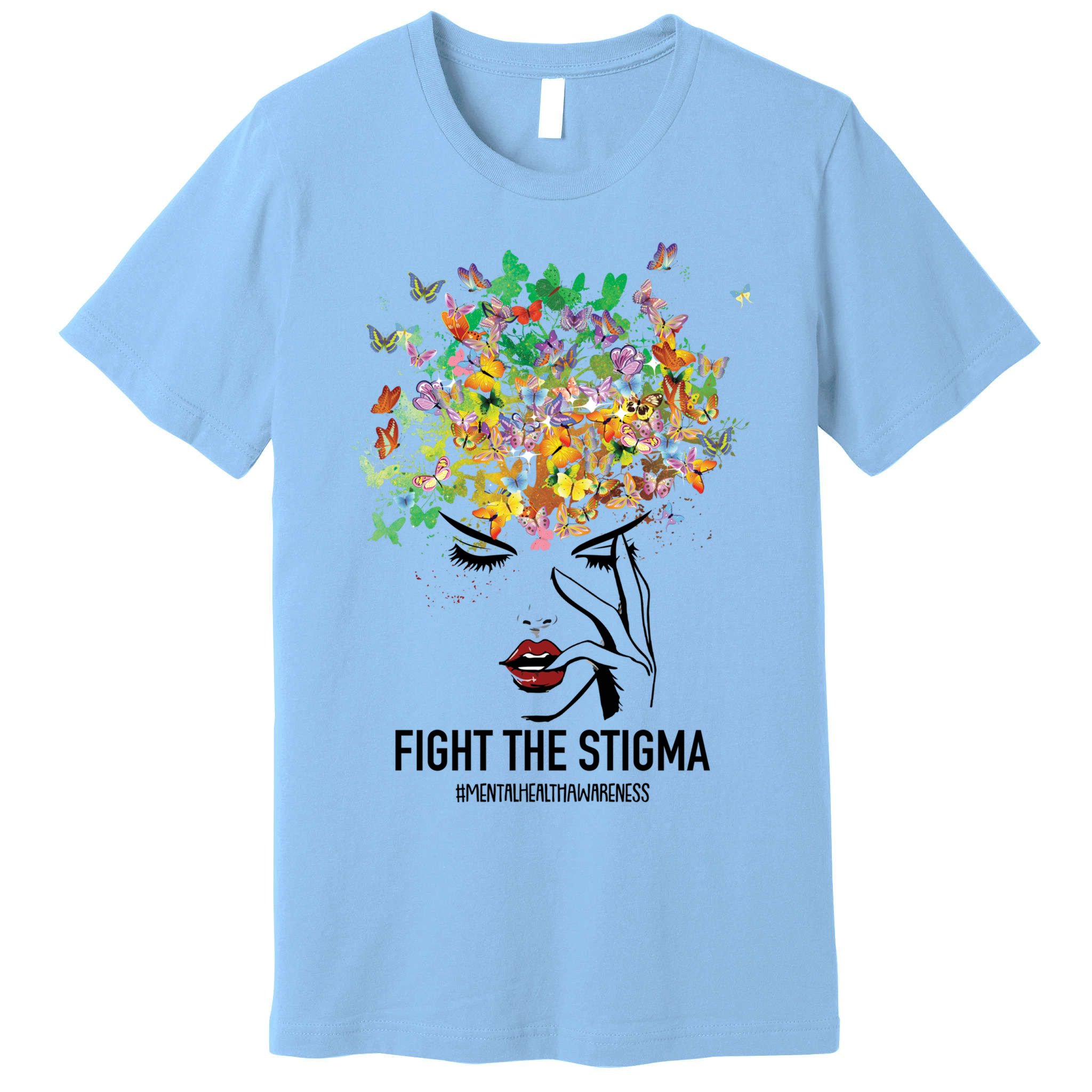 Mental Health Awareness Month Fight The Stigma Positive Gift Premium T-Shirt