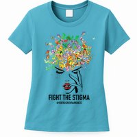 Mental Health Awareness Month Fight The Stigma Positive Gift Womens T-Shirt