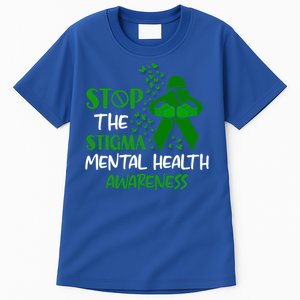 Mental Health Awareness Fight The Stigma Motivational Quote Great Gift Tall T-Shirt