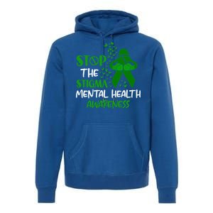 Mental Health Awareness Fight The Stigma Motivational Quote Great Gift Premium Hoodie