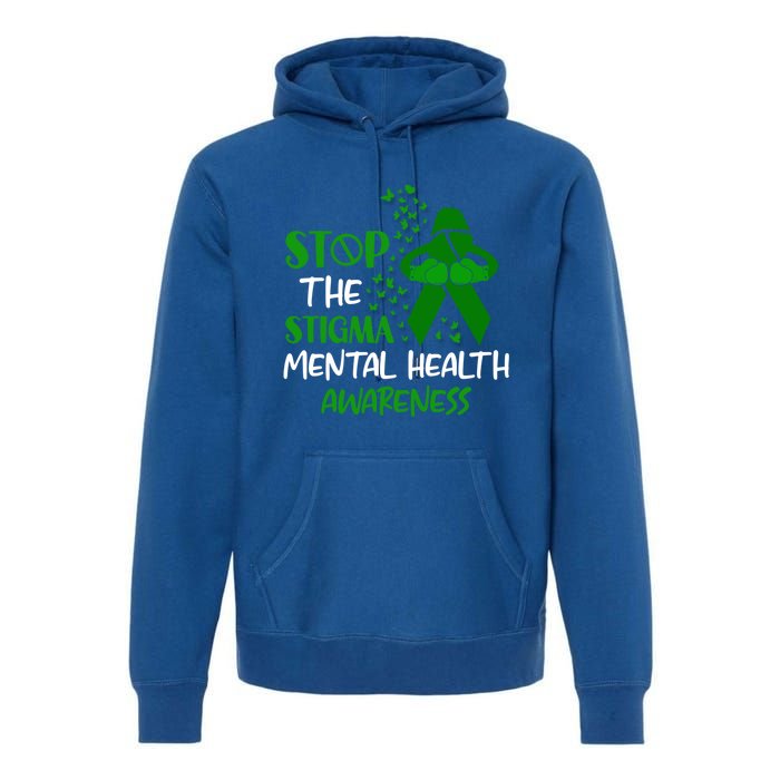 Mental Health Awareness Fight The Stigma Motivational Quote Great Gift Premium Hoodie