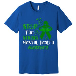 Mental Health Awareness Fight The Stigma Motivational Quote Great Gift Premium T-Shirt