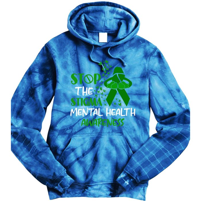 Mental Health Awareness Fight The Stigma Motivational Quote Great Gift Tie Dye Hoodie