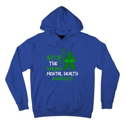 Mental Health Awareness Fight The Stigma Motivational Quote Great Gift Tall Hoodie