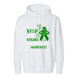 Mental Health Awareness Fight The Stigma Motivational Quote Great Gift Garment-Dyed Fleece Hoodie