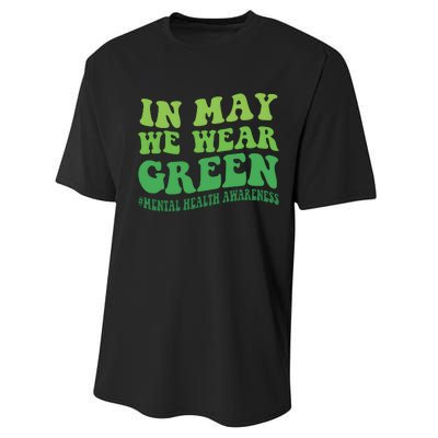 Mental Health Awareness In May We Wear Green Performance Sprint T-Shirt