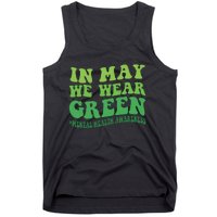 Mental Health Awareness In May We Wear Green Tank Top