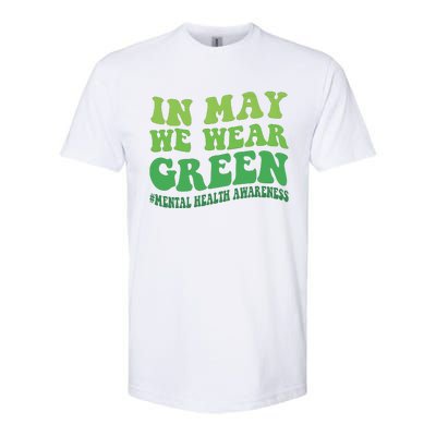 Mental Health Awareness In May We Wear Green Softstyle CVC T-Shirt