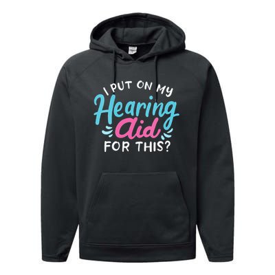 My Hearing Aid Deaf Pride Humor Funny Hard Of Hearing Deaf Performance Fleece Hoodie