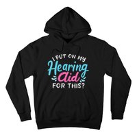 My Hearing Aid Deaf Pride Humor Funny Hard Of Hearing Deaf Hoodie