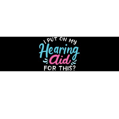 My Hearing Aid Deaf Pride Humor Funny Hard Of Hearing Deaf Bumper Sticker