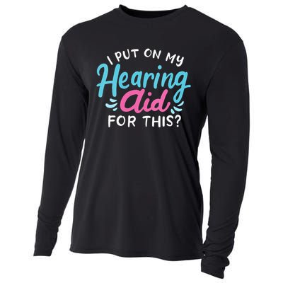 My Hearing Aid Deaf Pride Humor Funny Hard Of Hearing Deaf Cooling Performance Long Sleeve Crew