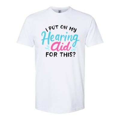 My Hearing Aid Deaf Pride Humor Funny Hard Of Hearing Deaf Softstyle CVC T-Shirt