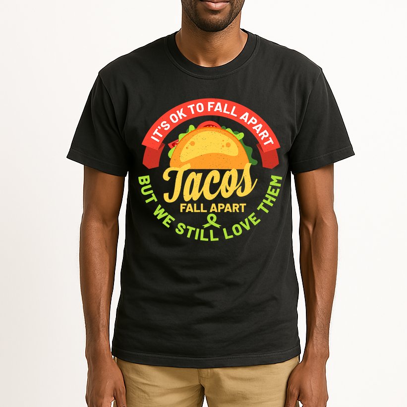 Mental Health Awareness Month Funny Tacos Fall Apart Be Kind Tall T-Shirt