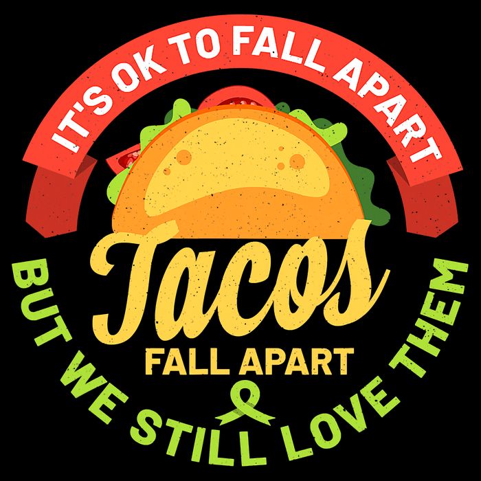 Mental Health Awareness Month Funny Tacos Fall Apart Be Kind 16 in Basic Backpack