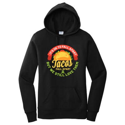 Mental Health Awareness Month Funny Tacos Fall Apart Be Kind Women's Pullover Hoodie