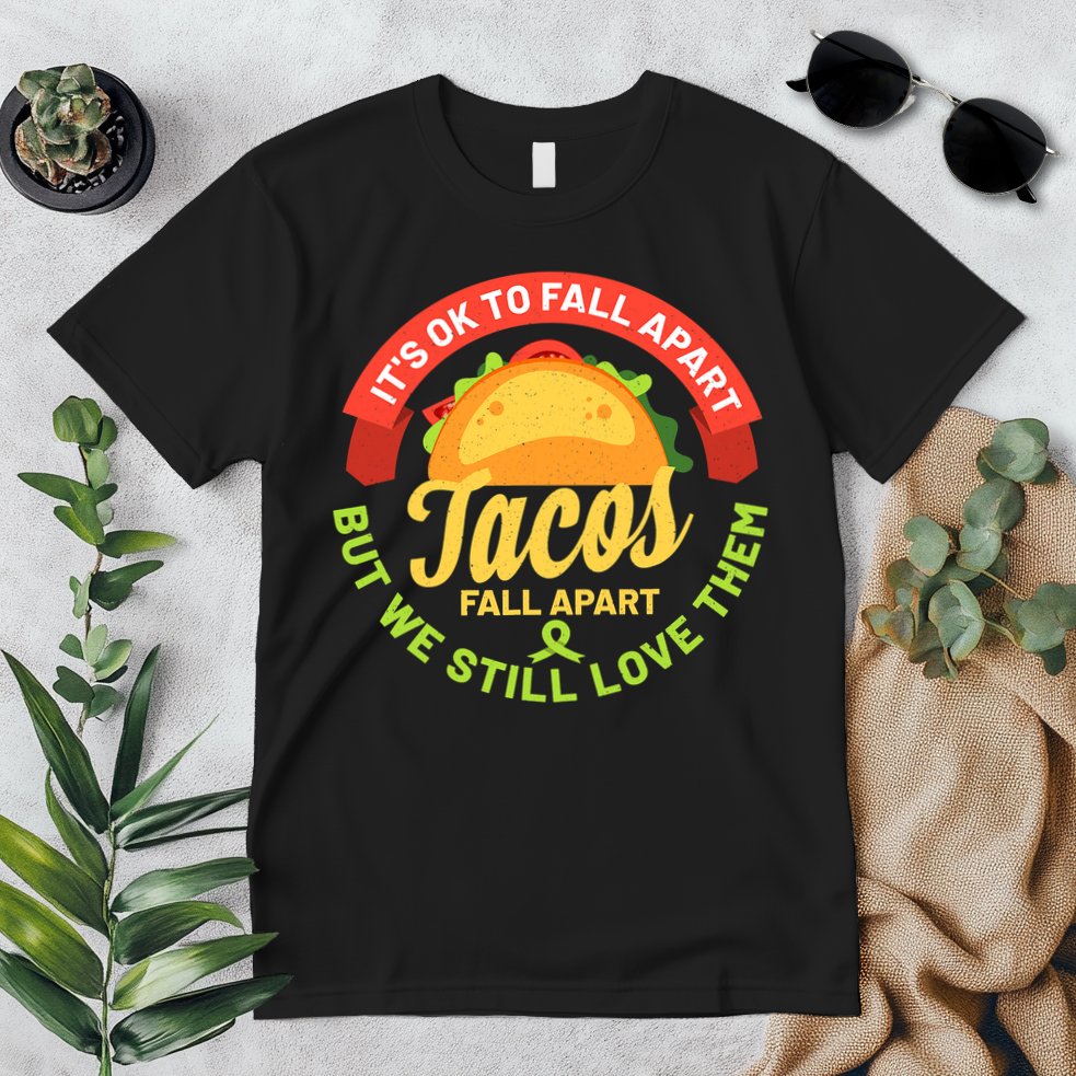 Mental Health Awareness Month Funny Tacos Fall Apart Be Kind Premium T-Shirt