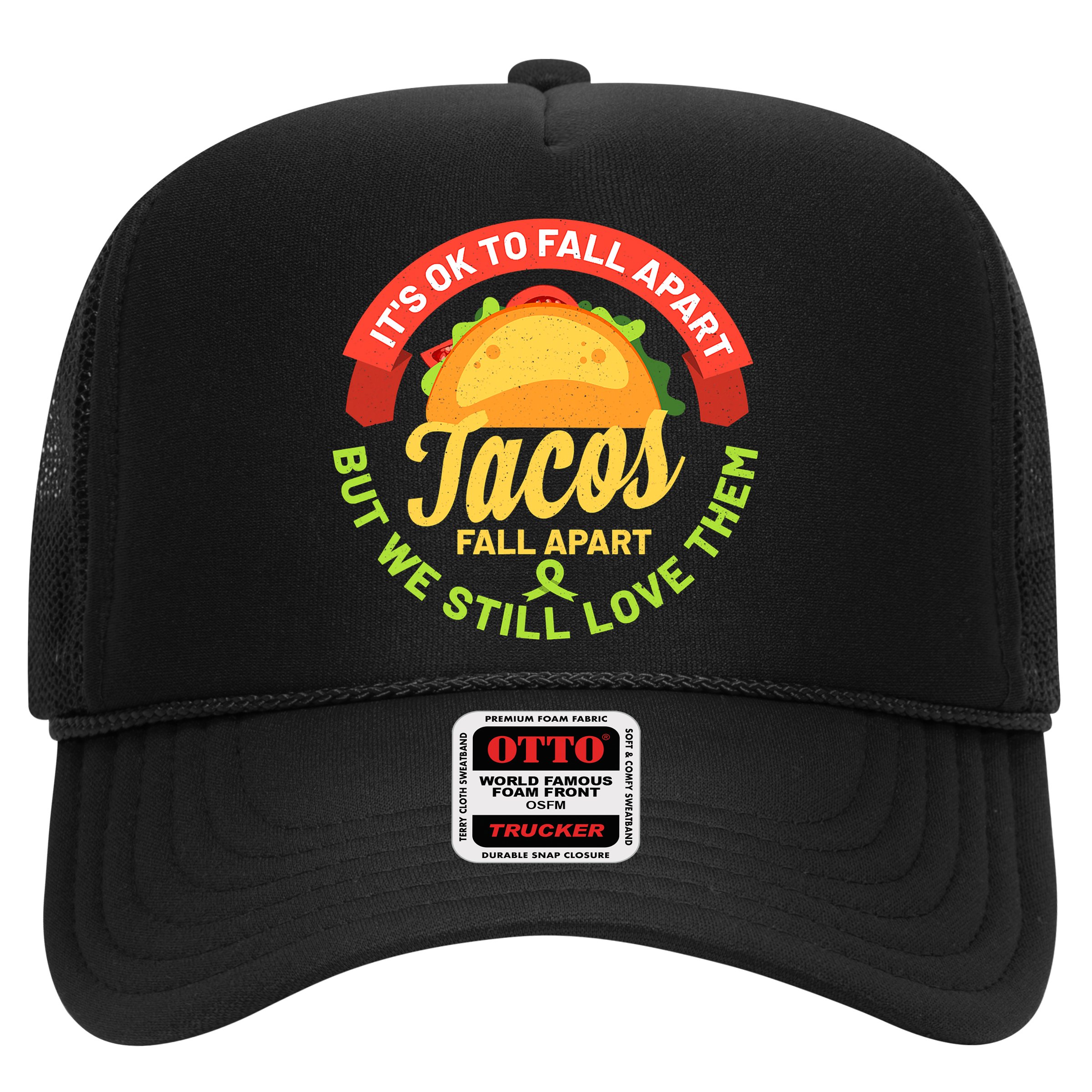 Mental Health Awareness Month Funny Tacos Fall Apart Be Kind Hat