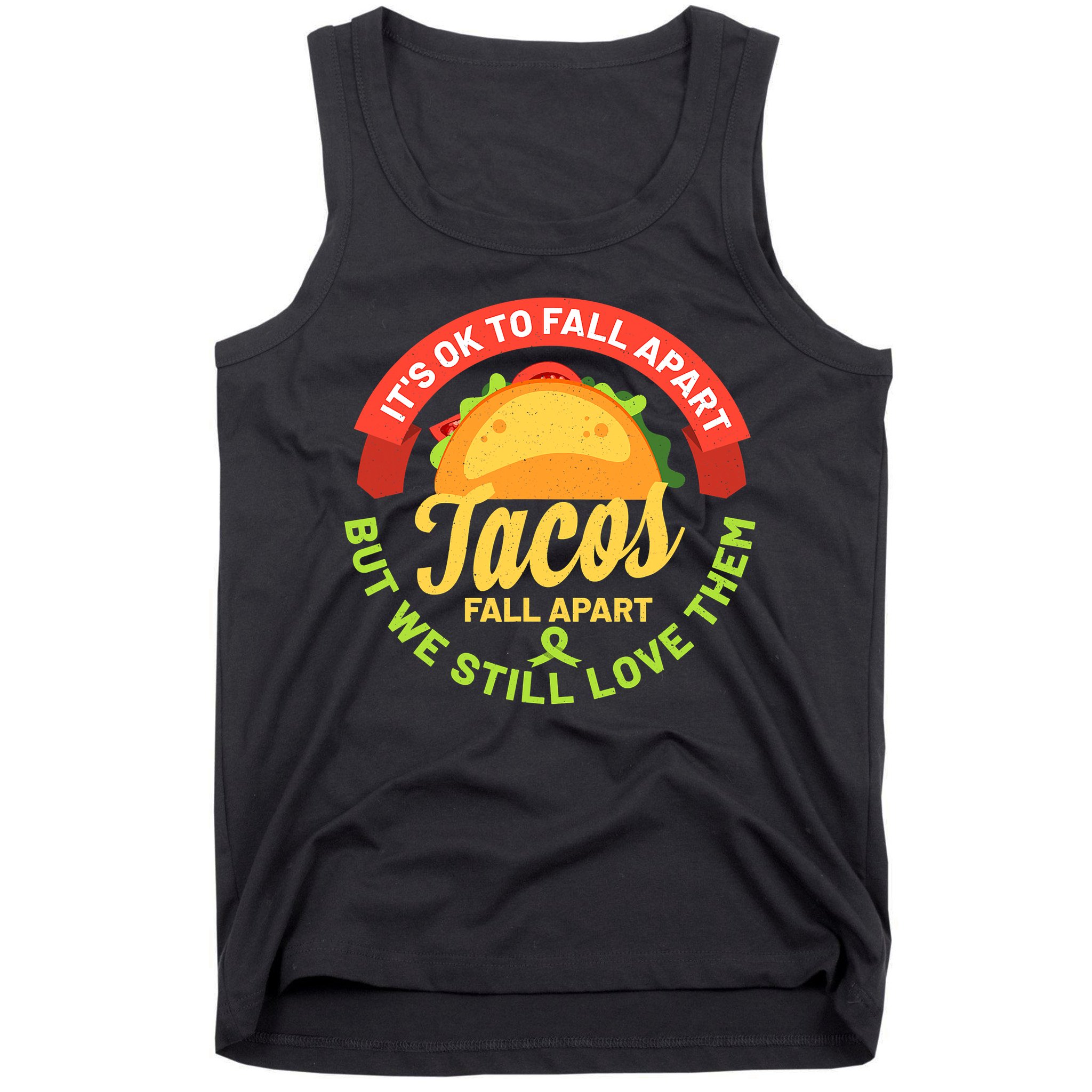 Mental Health Awareness Month Funny Tacos Fall Apart Be Kind Tank Top