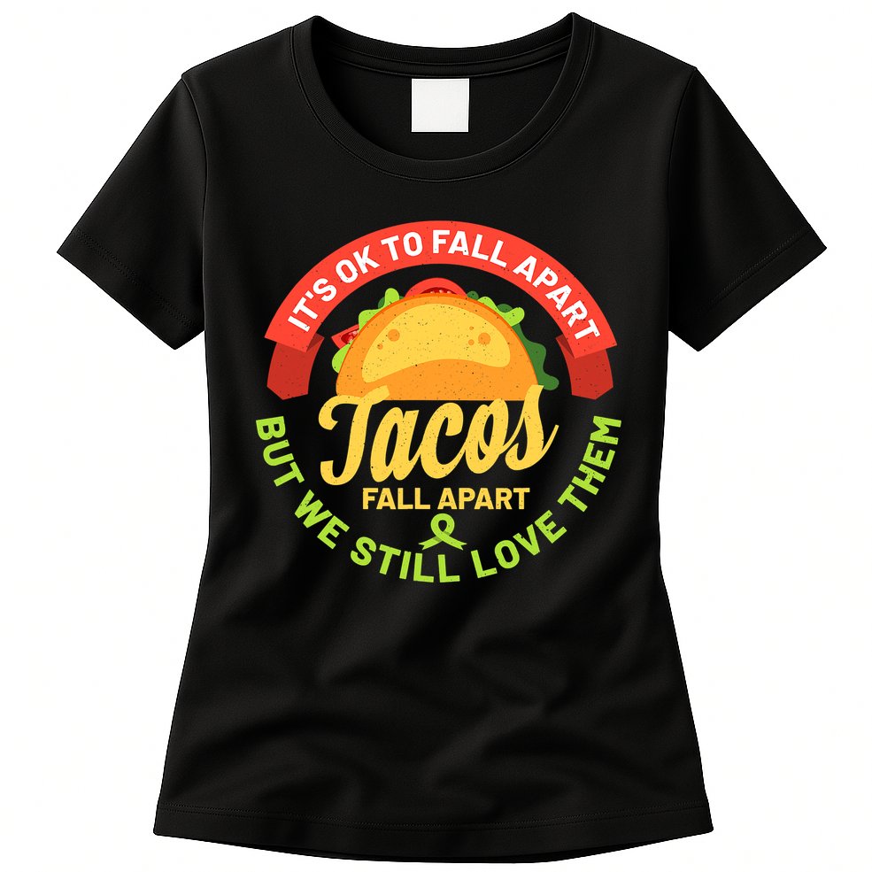 Mental Health Awareness Month Funny Tacos Fall Apart Be Kind Womens T-Shirt