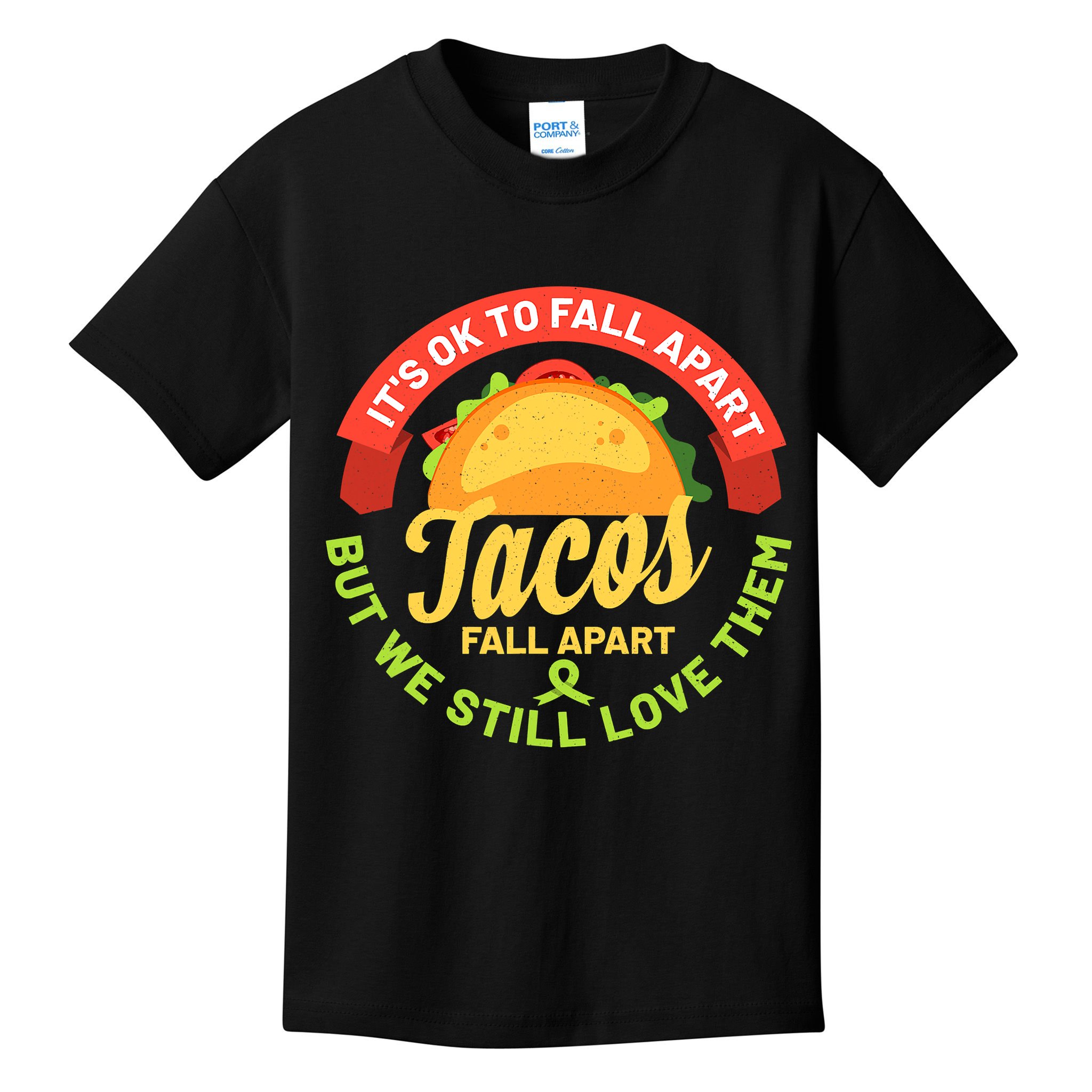 Mental Health Awareness Month Funny Tacos Fall Apart Be Kind Kids T-Shirt