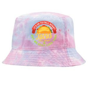 Mental Health Awareness Month Funny Tacos Fall Apart Be Kind Tie-Dyed Bucket Hat