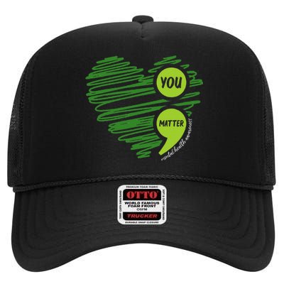 Mental Health Awareness Heart Wear Green For Mental Health High Crown Mesh Back Trucker Hat