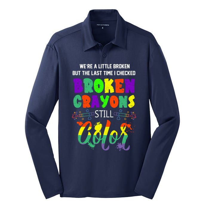 Mental Health Awareness Supporter Gift Broken Crayons Still Color Silk Touch Performance Long Sleeve Polo