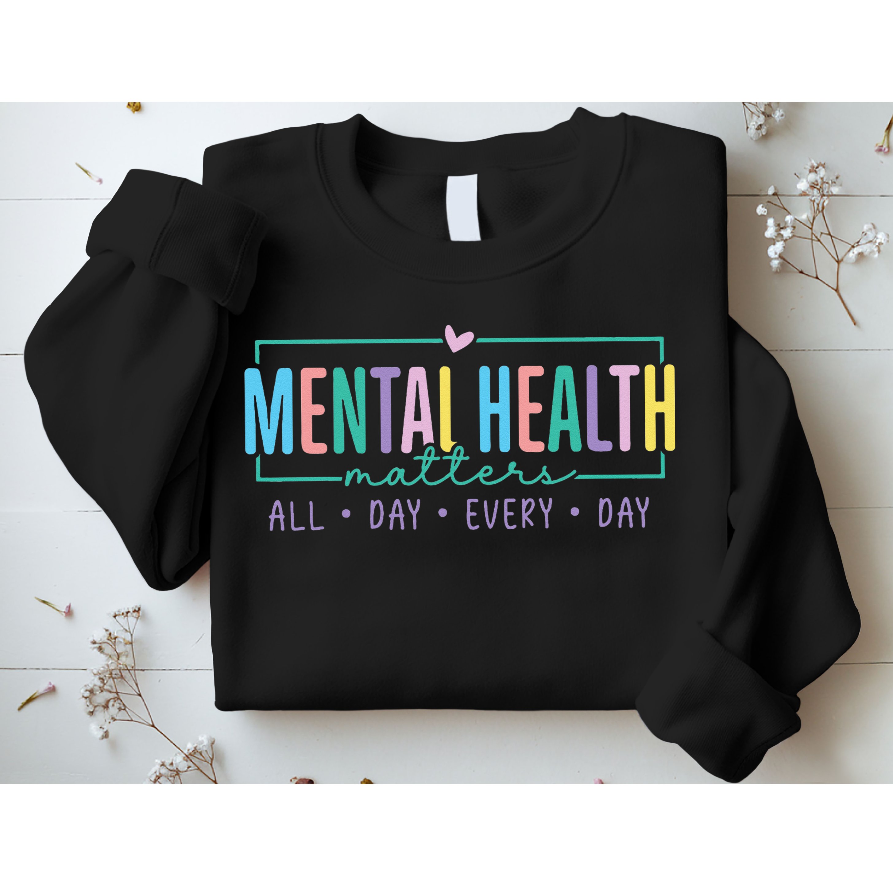 Mental Health Awareness Mindfulness Mental Wellness Sweatshirt
