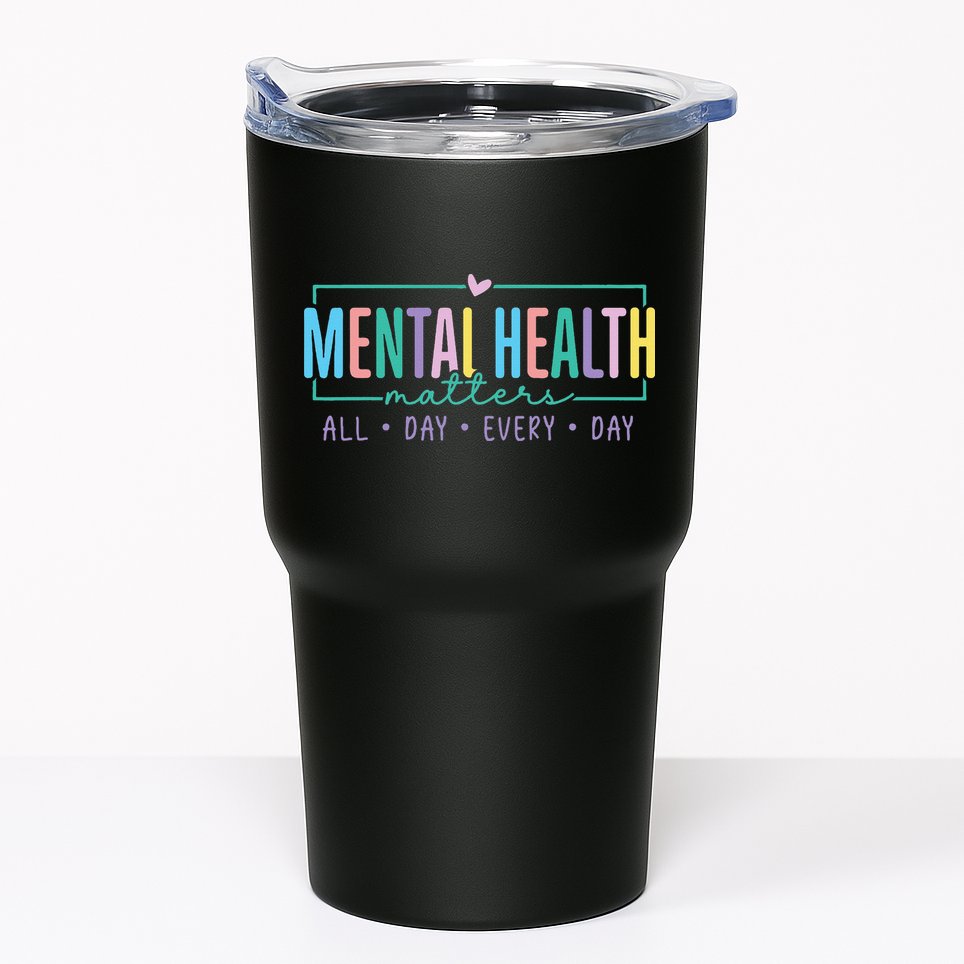 Mental Health Awareness Mindfulness Mental Wellness Tumbler