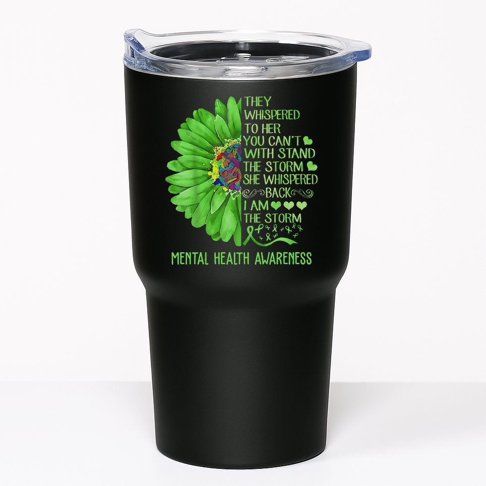 Mental Health Awareness Matters Sunflower I Am The Storm Tumbler