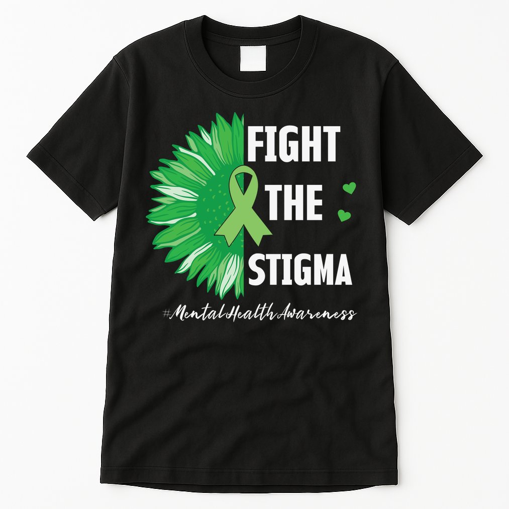 Mental Health Awareness Sunflower Fight The Stigma Tall T-Shirt