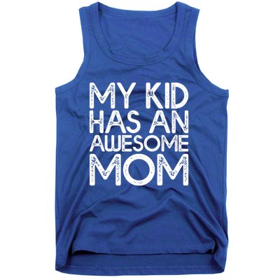 My Has An Awesome Mom Gift Tank Top