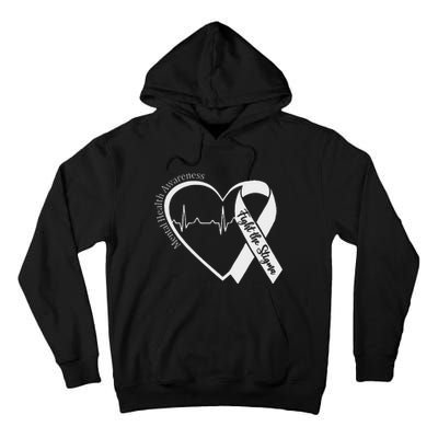 Mental Health Awareness Heart Fight The Stigma Green Ribbon Tall Hoodie