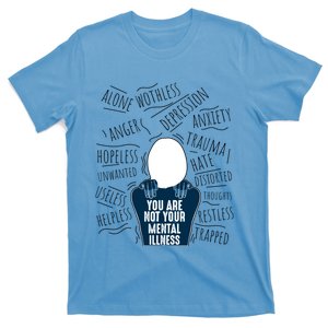 Mental Health Awareness You Are Not Your Tal Illness Cool Gift T-Shirt